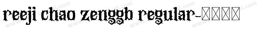 reeji chao zenggb regular字体转换